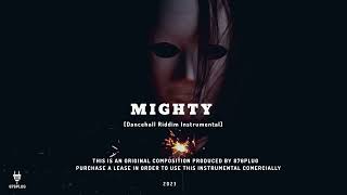 "Mighty" Dancehall Riddim Instrumental 2023