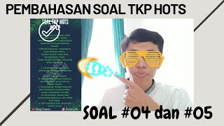 Pembahasan Soal TKP HOTS 04 dan 05 untuk CPNS dan Sekdin