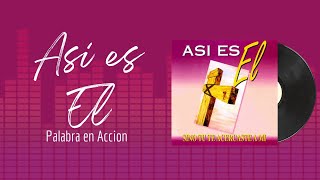 🎵Full Album💿 | Asi es El | Palabra en Accion - #musicacristiana #alabanza #adoracion