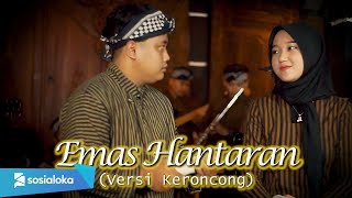 Emas Hantaran - New Normal Keroncong ( Music Video Cover )