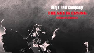 The Sky Is Crying (Elmore James) - Mojo Rail Company