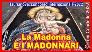 La Madonna e i Madonnari Taurianova 2022 - by ToniCondello