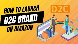 How to Launch D2C  Brand on Amazon Global | Dropsy