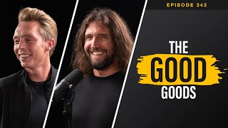 Ep. 343 | The Good Goods