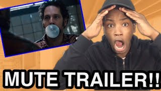 Mute - Official Trailer Reaction