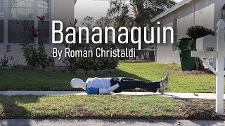 Bananaquin | Bananas and a Mannequin | By Roman Christaldi