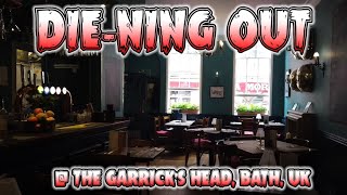 DIE-NING OUT: The Garricks Head