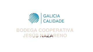 Bodega Cooperativa Jesús Nazareno #ConSeloGaliciaCalidade