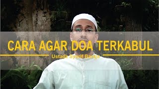 Cara agar doa terkabul - Ust Syarif Baraja