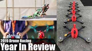 2019 Drone Racing Year In Review :D