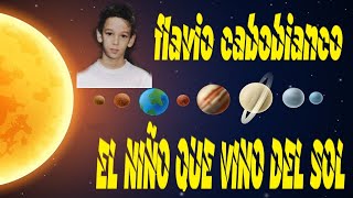 FLAVIO CABOBIANCO EL NIÑO QUE VIENE DEL SOL