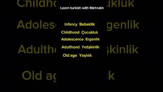 Stages of Human Growth in Turkish #turkish #turkishgrammar #turkishlessons #learnturkish