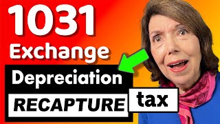 How to Defer DEPRECIATION RECAPTURE in a 1031 Exchange