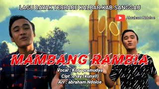 Mambang Rambia//Lagu dayak-kori pramudya