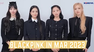 Blackpink news in Mar 2023 - BLACKPINK monthly update - "FLOWER" blooming