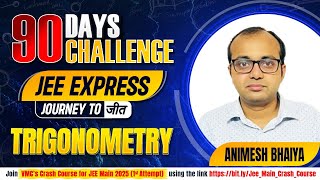 TRIGONOMETRY : COMPLETE REVISION IN ONE SHOT|| CLASS 11 || FOR JEE 2025 #IITJEE #JeeExpress