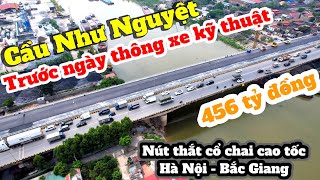 Cầu Như Nguyệt - Trước ngày thông xe kỹ thuật - Nút thắt cao tốc Hà Nội - Bắc Giang