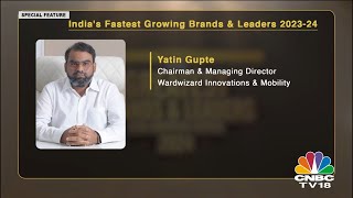 Wardwizard Innovations & Mobility, featured on CNBC TV 18 - Greatest Brands & Leaders 2023-24