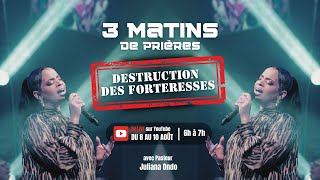 3 Matins de prières : Destruction des forteresses avec Pasteur Juliana Ondo - 1er matin