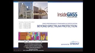 Inside GNSS Webinar Beyond Spectrum Protection 01 22 13 Recording