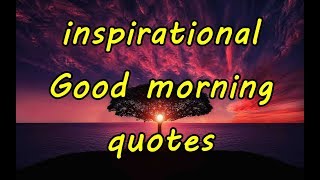 Have a good morning ☀️ ☀️ inspirational Good morning quotes