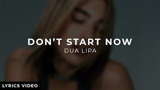 Dua Lipa - Don't Start Now | Lyrics Video