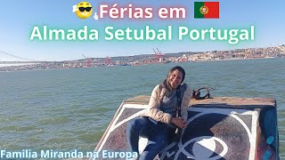 Almada | Setúbal  | Portugal  | curtindo as férias | #portugal  #setúbal  EP 115