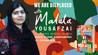 Malala Yousafzai | We Are Displaced (FULL EVENT)