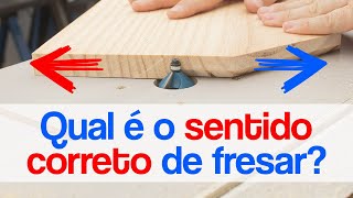 Qual o sentido correto de fresar com a tupia?