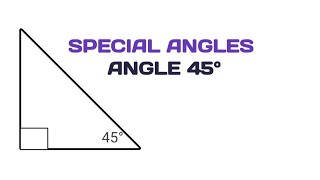 How to derive Trigonometric Ratios for Angle 45°.