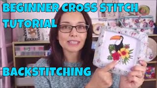 How to Back Stitch a Cross Stitch Kit for Beginners