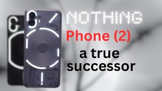 Nothing Phone (2) a major update to Nothing Phone (1) ?