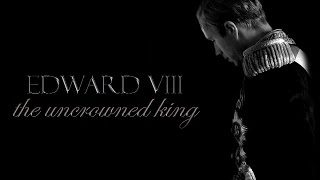 Edward VIII - the uncrowned king.