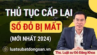 Thủ tục cấp lại sổ đỏ bị mất 2024