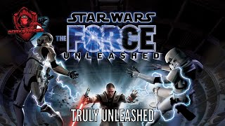 Star Wars: The Force Unleashed- Truly Unleashed