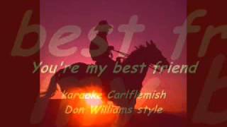 You're my best friend - Don Williams style - karaoke Carl Flemish