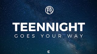 TEENNIGHT GOES YOUR WAY |  2021