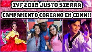 IYF MEXICO 2018 CAMPAMENTO COREANO EN MÉXICO!! PARTE 1