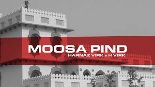 Moosa Pind (Tribute to sidhu moosewala)  Singer & Music Harnaz Virk