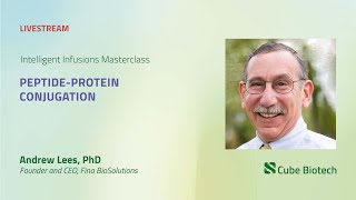 "Peptide-Protein Conjugation" with Andrew Lees, the founder and CEO of Fina Biosolutions