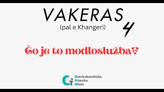 Čo je to modloslužba? // Vakeras (pal e Khangeri) // Gréckokatolícka rómska misia