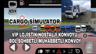 NOSTALJİ KONVOYU TCH LOJİSTİK İLE YOLLARDAYIZ CARGO SİMULATOR 2019 TÜRKİYE