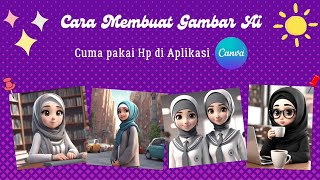 CARA MEMBUAT GAMBAR AI PAKAI APLIKASI CANVA DI HP  #canva #edit #ai #canvaprofree #canvatutorial