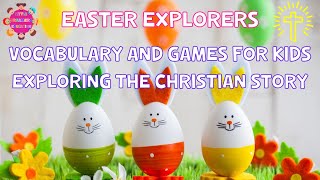 Easter Explorers: Vocabulary and Games for Kids Exploring the Christian Story | 4K