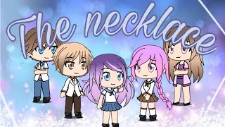 "The Necklace" | A GachaVerse Mini Movie