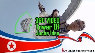 360 Video - Tower Of Juche Idea