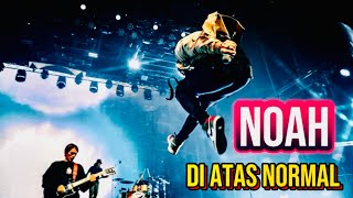 NOAH _Di atas Normal Live in  Mega Star Kuala Lumpur 11/11/2023