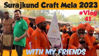 Surajkund Craft Mela 2023 ,#surajkundmela2023 #fulltour  #faridabad ##surajkundcraftsmela #vlog