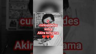 5 curiosidades sobre Akira Toritama ❤️❤️❤️ #luke5curiosidades#akiratoriyama #dragonball