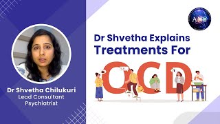 Dr Shvetha Explains Treatments For OCD #ocdrecovery